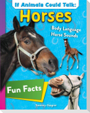 If Animals Could Talk: Horses