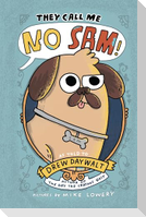They Call Me No Sam!