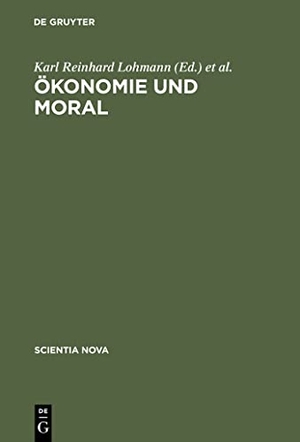 Priddat, Birger / Karl Reinhard Lohmann (Hrsg.). Ökonomie und Moral - Beiträge zur Theorie ökonomischer Rationalität. De Gruyter Oldenbourg, 1997.
