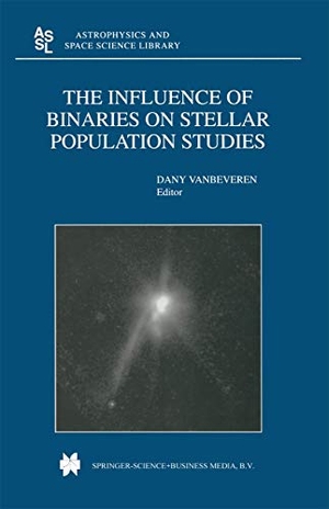 Vanbeveren, D. (Hrsg.). The Influence of Binaries on Stellar Population Studies. Springer Netherlands, 2010.