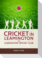Cricket in Leamington and Leamington Cricket Club