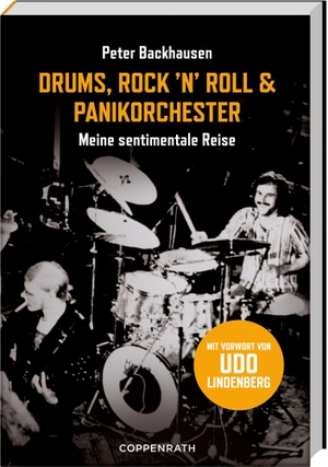 Backhausen, Peter. Peter Backhausen - Drums, Rock 'n' Roll & Panikorchester - Meine sentimentale Reise. Coppenrath, 2026.
