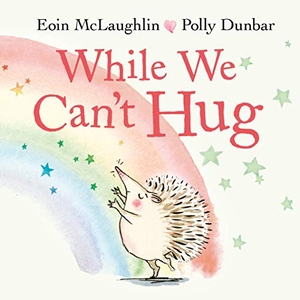 Mclaughlin, Eoin. While We Can't Hug. Faber & Faber, 2021.