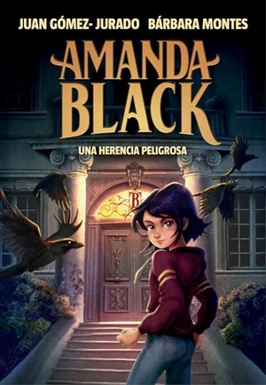 Gomez-Jurado, Juan / Bárbara Montes. Una Herencia Peligrosa / A Dangerous Legacy. Prh Grupo Editorial, 2021.