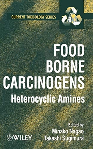 Nagao. Food Borne Carcinogens. John Wiley & Sons, 2000.