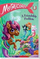 Mermicorns #2: A Friendship Problem