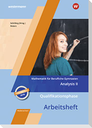 Mathematik für Berufliche Gymnasien. Qualifikationsphase. Arbeitsheft. Kerncurriculum 2018. Niedersachsen