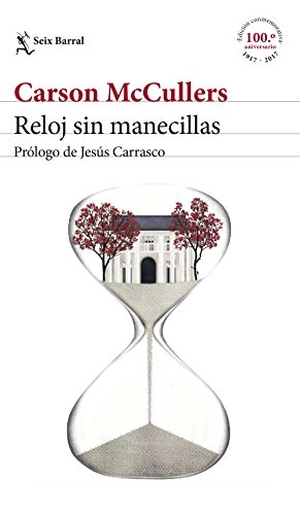 McCullers, Carson. Reloj sin manecillas. Editorial Seix Barral, 2017.
