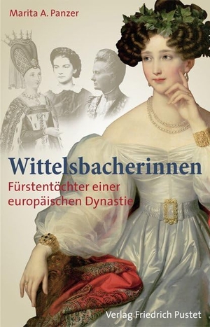 Panzer, Marita A.. Wittelsbacherinnen - Fürstentöcher einer europäischen Dynastie. Pustet, Friedrich GmbH, 2012.