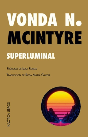 Robles, Lola. Superluminal. Kaótica Libros, 2022.