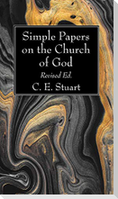 Simple Papers on the Church of God, Revised Ed.