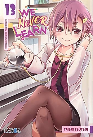 Tsutsui, Taishi. We Never Learn 13. Editorial Ivrea, 2021.