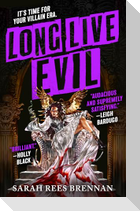 Long Live Evil