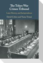 The Tokyo War Crimes Tribunal