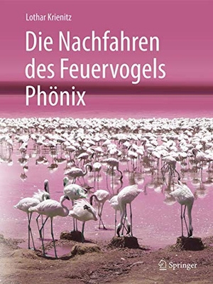 Krienitz, Lothar. Die Nachfahren des Feuervogels Phönix. Springer-Verlag GmbH, 2018.