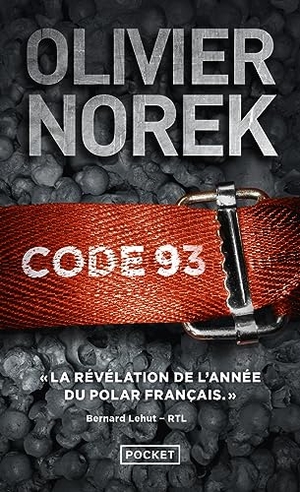 Norek, Olivier. Code 93. Pocket, 2014.