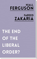 The End of the Liberal Order?