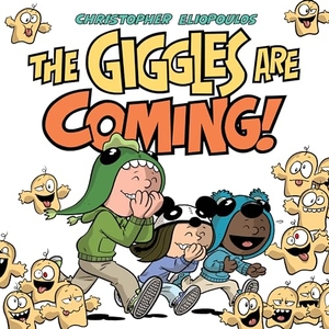 Eliopoulos, Christopher. The Giggles Are Coming. Penguin Young Readers Group, 2021.