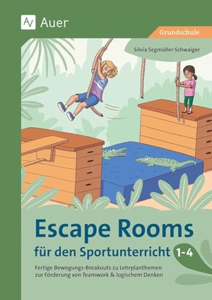 Segmüller-Schwaiger, Silvia. Escape Rooms für den Sportunterricht 1-4 - Fertige Bewegungs-Breakouts zu Lehrplanthemen zur Förderung von Teamwork & logischem Denken (1. bis 4. Klasse). Auer Verlag i.d.AAP LW, 2025.