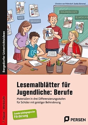 Pufendorf, Christine von / Saskia Dümmel. Lesemalblätter für Jugendliche: Berufe - Materialien in drei Differenzierungsstufen für Schüler mit geistiger Behinderung. Persen Verlag i.d. AAP, 2018.
