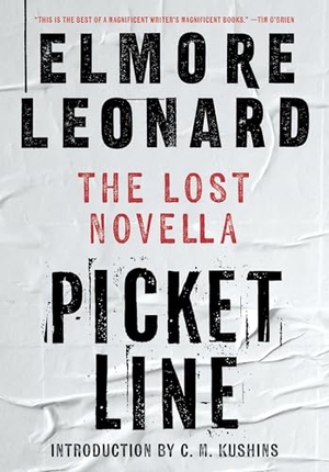 Leonard, Elmore. Picket Line - The Lost Novella. HarperCollins, 2025.