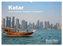 Katar - Land zwischen Tradition und Moderne (Wandkalender 2024 DIN A2 quer), CALVENDO Monatskalender
