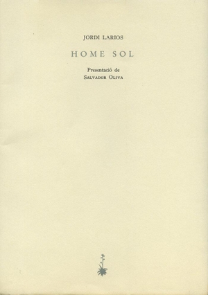 Larios Aznar, Jordi. Home sol. Quaderns Crema, 1984.