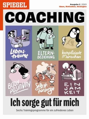 SPIEGEL-Verlag Rudolf Augstein GmbH & Co. KG (Hrsg.). Ich sorge gut für mich - SPIEGEL COACHING. SPIEGEL-Verlag, 2023.