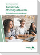 Kaufmännische Steuerung und Kontrolle für das kaufmännische Berufskolleg I - Ausgabe Baden-Württemberg