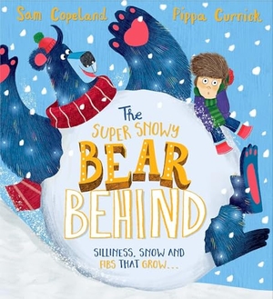 Copeland, Sam. The Super Snowy Bear Behind - A larger-than-life story about telling the truth. Grand Central Publishing, 2025.