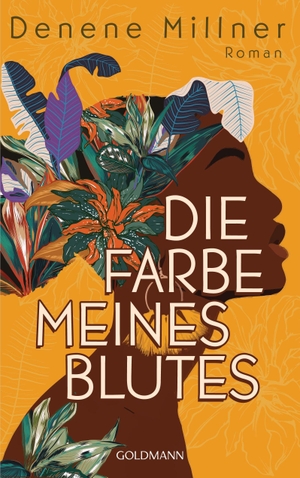 Millner, Denene. Die Farbe meines Blutes - Roman. Goldmann Verlag, 2023.