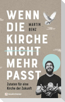 Wenn die Kirche nicht mehr passt
