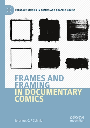 Schmid, Johannes C. P.. Frames and Framing in Documentary Comics. Springer International Publishing, 2022.