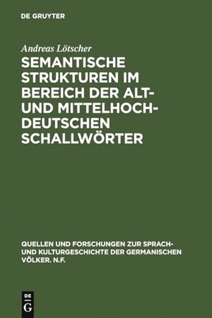 Lötscher, Andreas. Semantische Strukturen im Bereich der alt- und mittelhochdeutschen Schallwörter. De Gruyter, 1973.