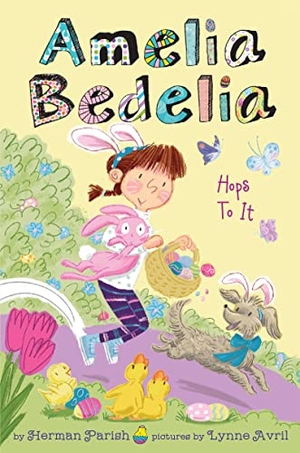 Parish, Herman. Amelia Bedelia Holiday Chapter Book #3 - Amelia Bedelia Hops to It: An Easter and Springtime Book for Kids. HarperCollins, 2022.