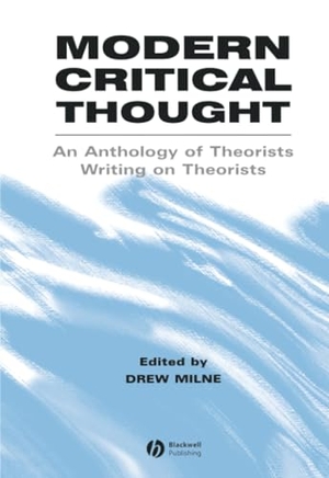 Milne. Modern Critical Thought. John Wiley & Sons, 2003.