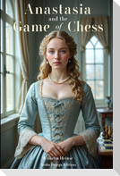 Anastasia and the game of chess