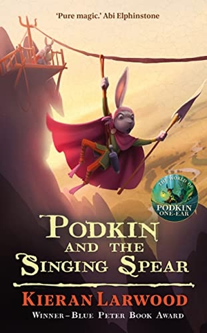 Larwood, Kieran. Podkin and the Singing Spear - The seventh in The World of Podkin One-Ear series. Faber & Faber, 2023.