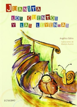 Sátiro, Angélica. Juanita, los cuentos y las leyendas. Editorial Octaedro, S.L., 2006.