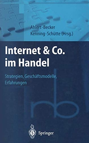 Ahlert, Dieter / Kenning, P. et al. Internet & Co. im Handel - Strategien, Geschäftsmodelle, Erfahrungen. Springer Berlin Heidelberg, 2012.
