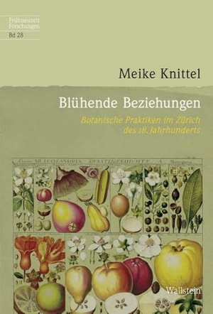 Knittel, Meike. Blühende Beziehungen - Botanische Praktiken im Zürich des 18. Jahrhunderts. Wallstein Verlag GmbH, 2024.