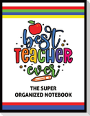The Best Teacher Ever | The Super Organized Notebook