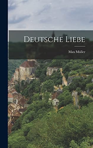 Müller, Max. Deutsche Liebe. Creative Media Partners, LLC, 2022.