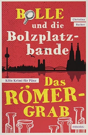 Bacher, Christina. Bolle und die Bolzplatzbande: Das Römergrab. Emons Verlag, 2017.