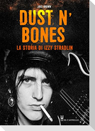 Dust N'Bones. La storia di Izzy Stradlin