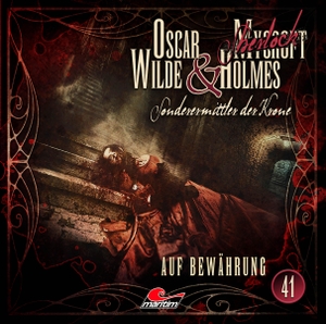 Walter, Silke. Oscar Wilde & Mycroft Holmes - Folge 41 - Auf Bewährung. Hörspiel.. Lübbe Audio, 2022.