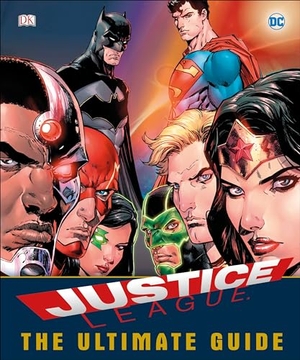 Walker, Landry. DC Comics Justice League the Ultimate Guide. DK Publishing (Dorling Kindersley), 2017.