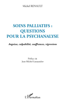 SOINS PALLIATIFS : QUESTIONS POUR LA PSYCHANALYSE