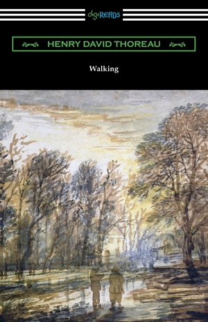 Thoreau, Henry David / Tbd. Walking. Digireads.com, 2020.