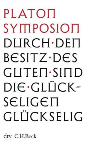 Platon. Symposion Das Gastmahl. dtv Verlagsgesellschaft, 2008.